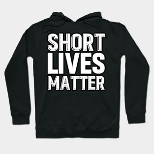 Short Lives Matter Vintage Short Persons Hoodie